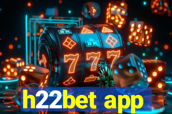 h22bet app